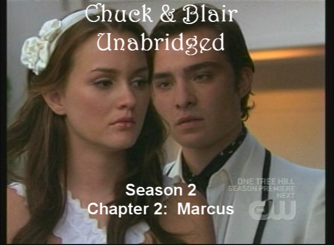 Chuck & Blair Unabridged Season 2 Chapter 2