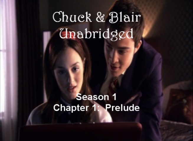 Chuck & Blair Unabridged Chapter 1