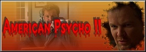 American Psycho II