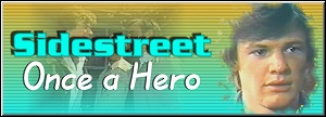 Sidestreet: Once a Hero